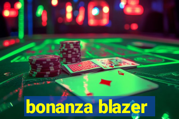 bonanza blazer
